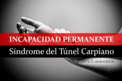 INCAPACIDAD-PERMANENTE-TUNEL-CARPIANO