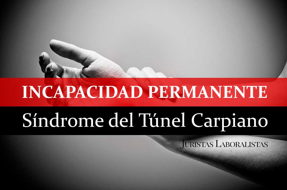 INCAPACIDAD-PERMANENTE-TUNEL-CARPIANO