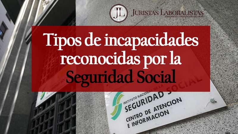 tipos-de-incapacidades-reconocidas-por-la-seguridad-social